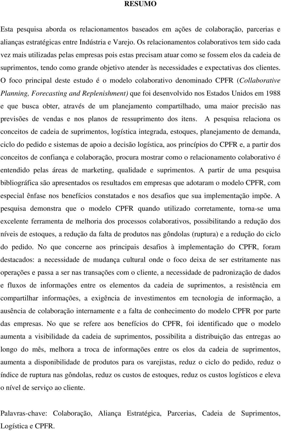 necessidades e expectativas dos clientes.