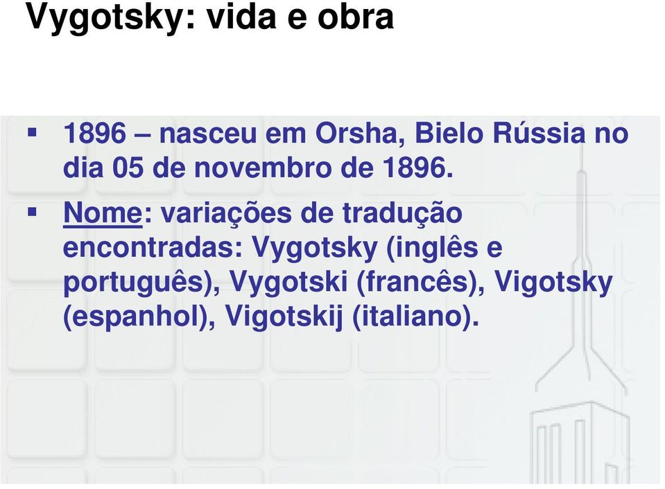 Nome: variações de tradução encontradas: Vygotsky