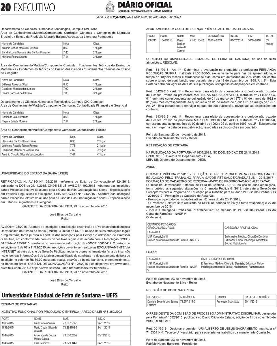 Conhecimento/Matéria/Componente Curricular: Fundamentos Teóricos do Ensino de Matemática / Fundamentos Teóricos do Ensino das Ciências /Fundamentos Teóricos do Ensino de Geografia Edileuza Alves da