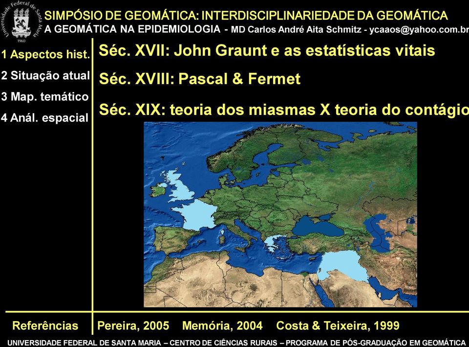 XIX: teoria dos miasmas X teoria do contágio