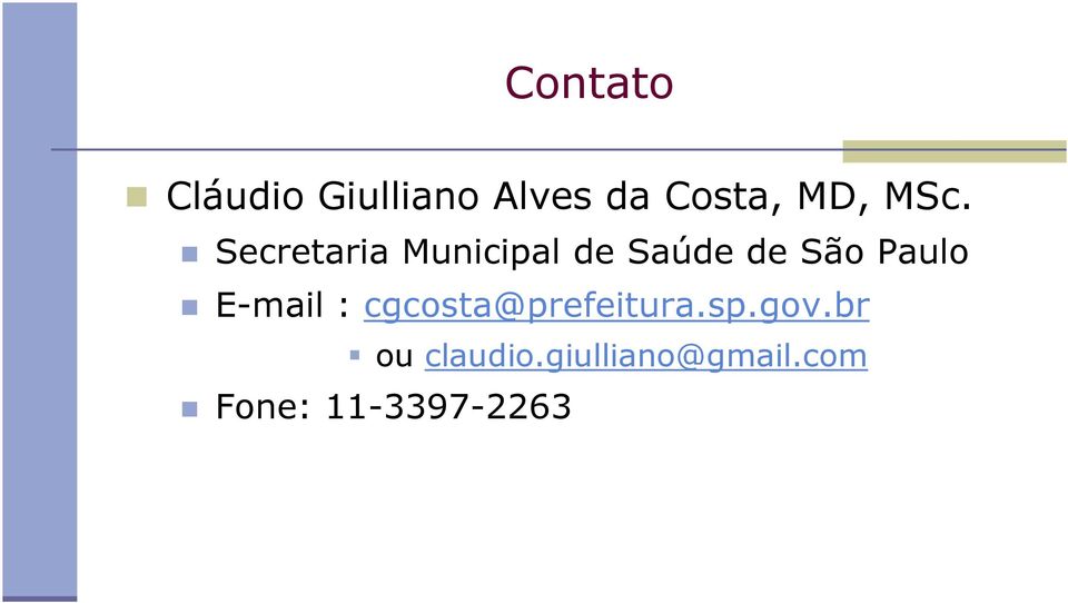 Paulo E-mail : cgcosta@prefeitura.sp.gov.