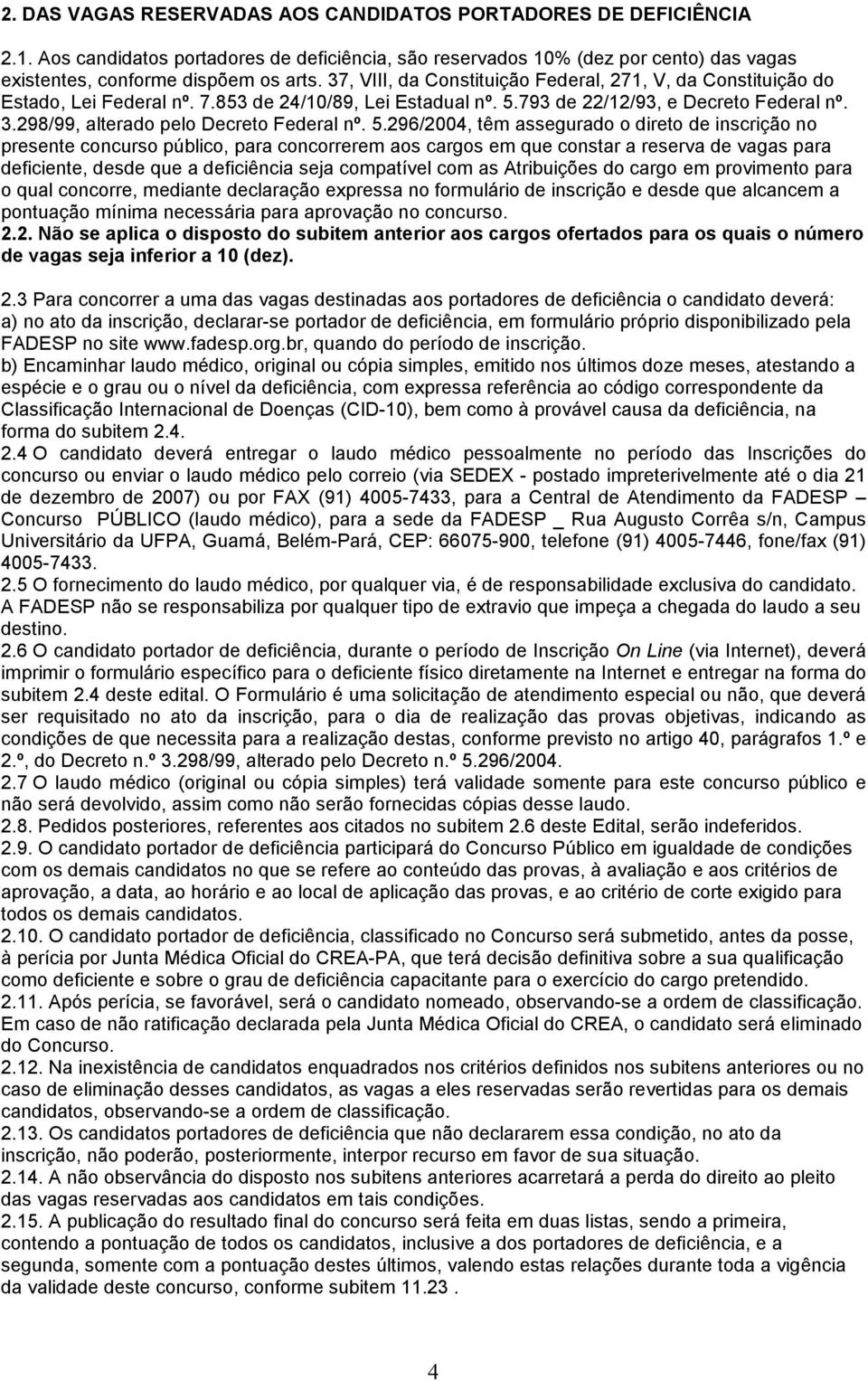 298/99, alterado pelo Decreto Federal nº. 5.