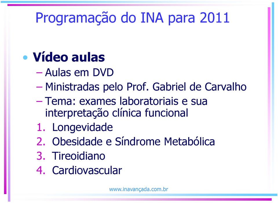 Gabriel de Carvalho Tema: exames laboratoriais e sua