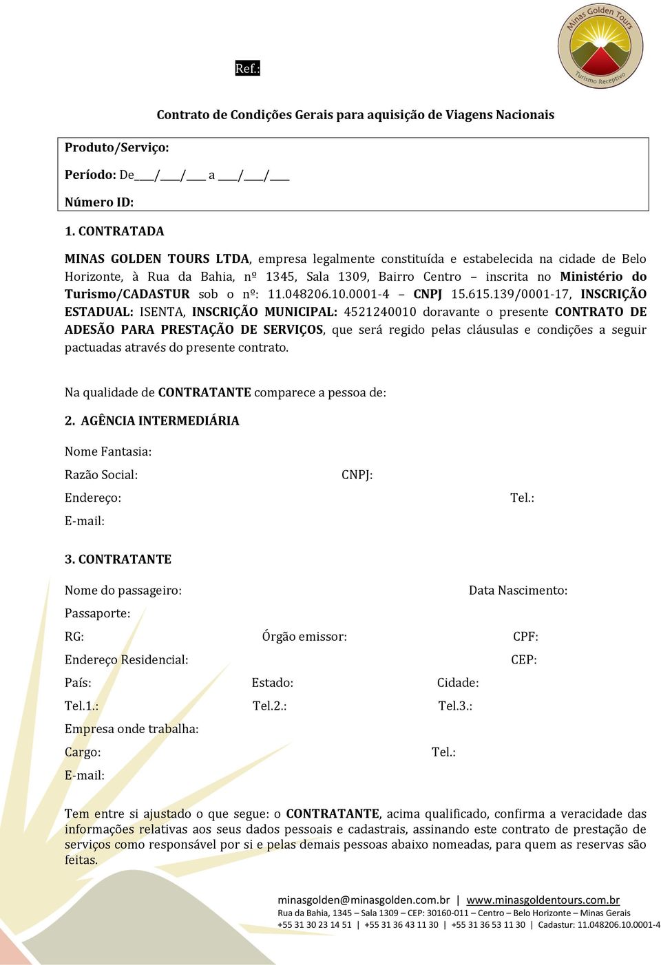 Turismo/CADASTUR sob o nº: 11.048206.10.0001-4 CNPJ 15.615.