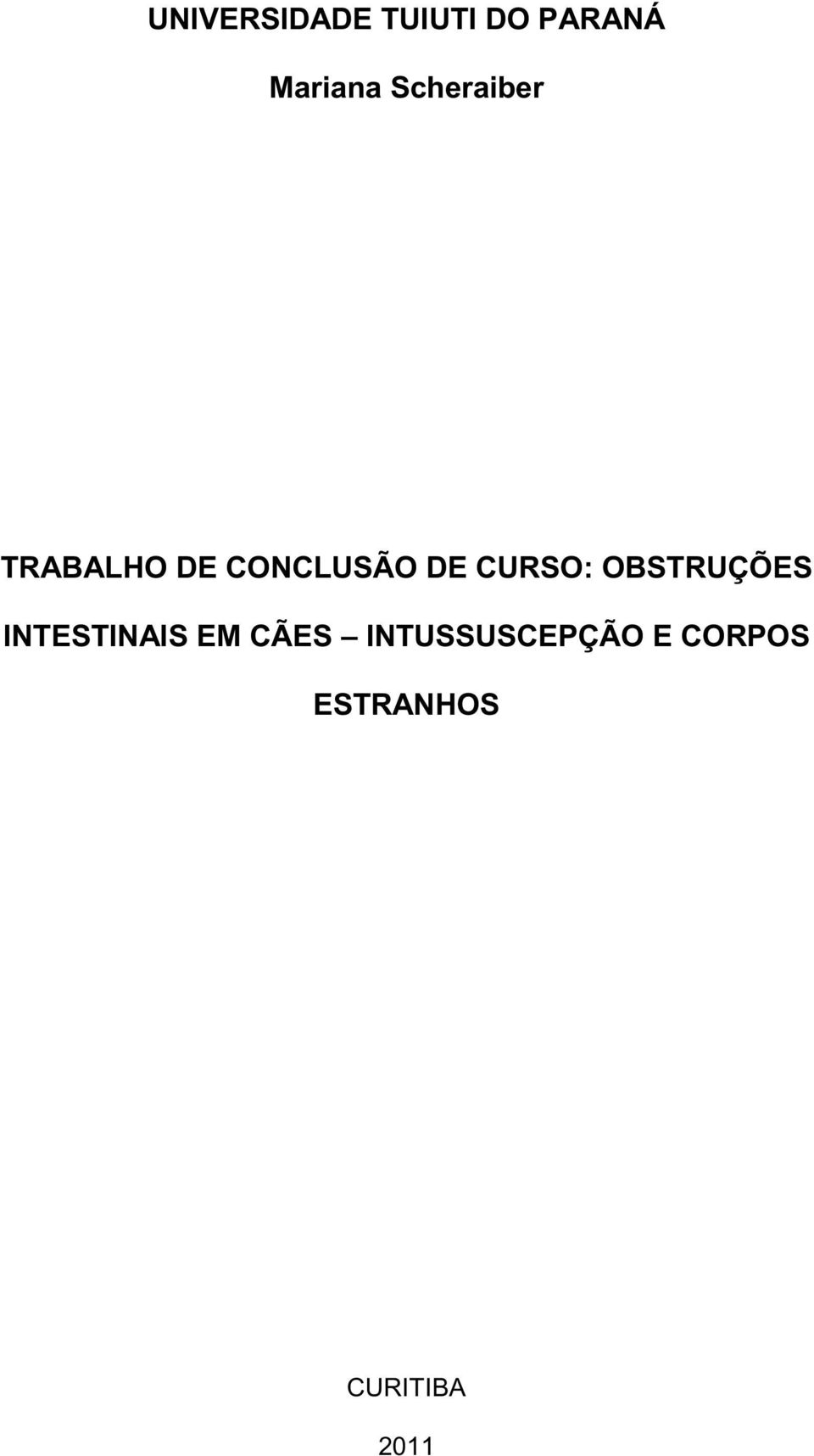 CURSO: OBSTRUÇÕES INTESTINAIS EM CÃES