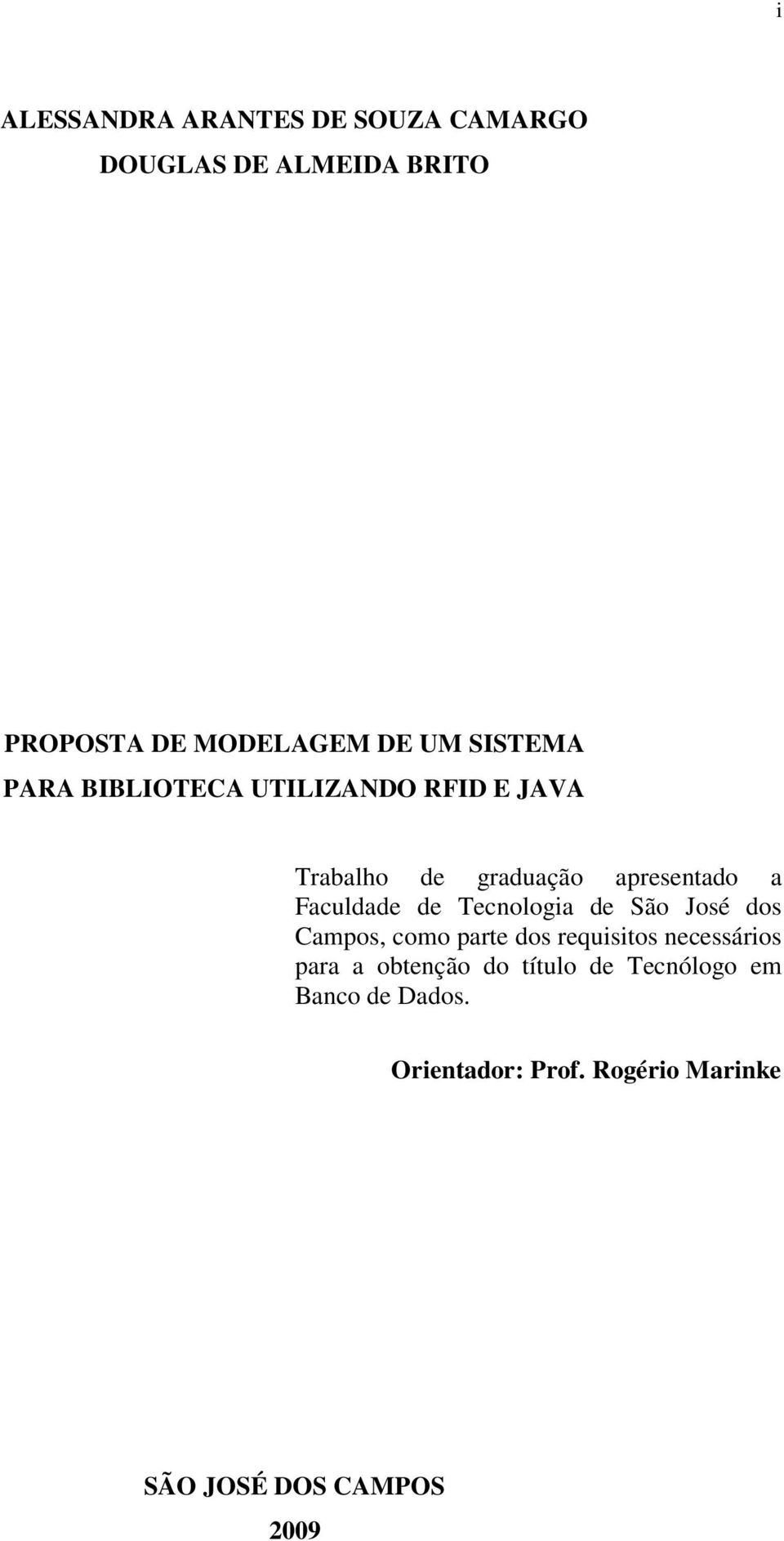 de Tecnologia de São José dos Campos, como parte dos requisitos necessários para a obtenção