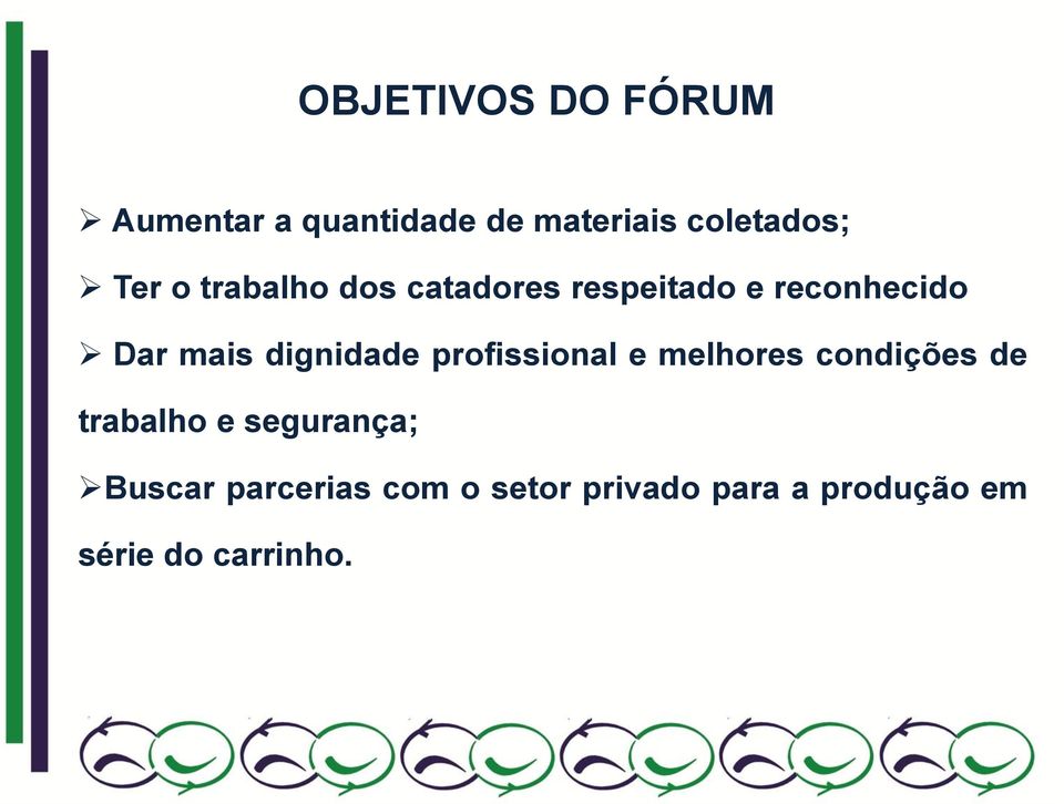 dignidade profissional e melhores condições de trabalho e