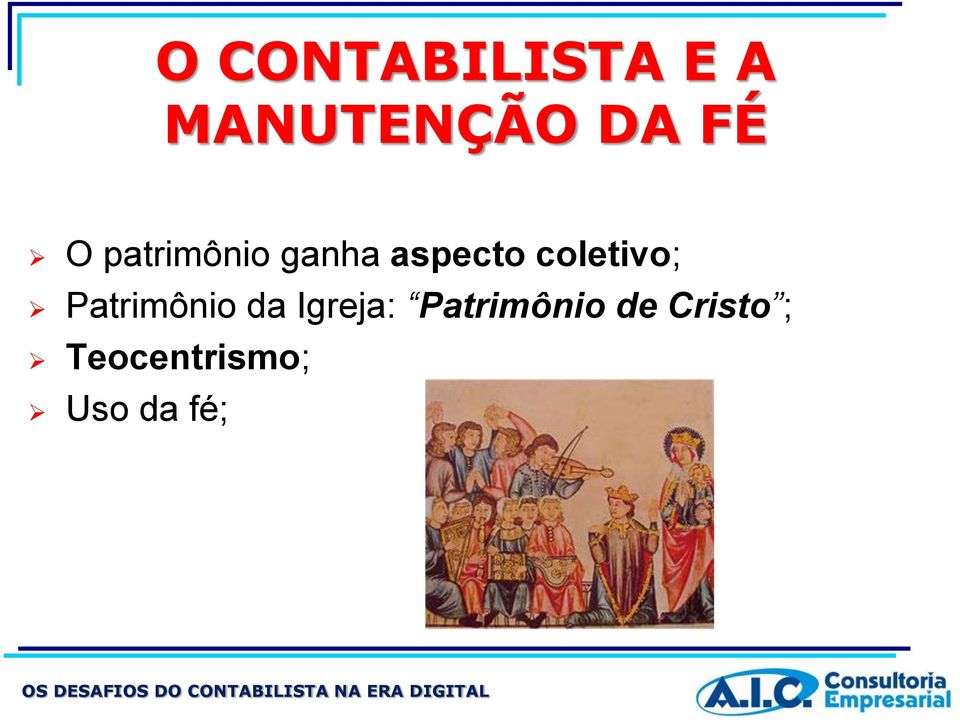 coletivo; Patrimônio da Igreja: