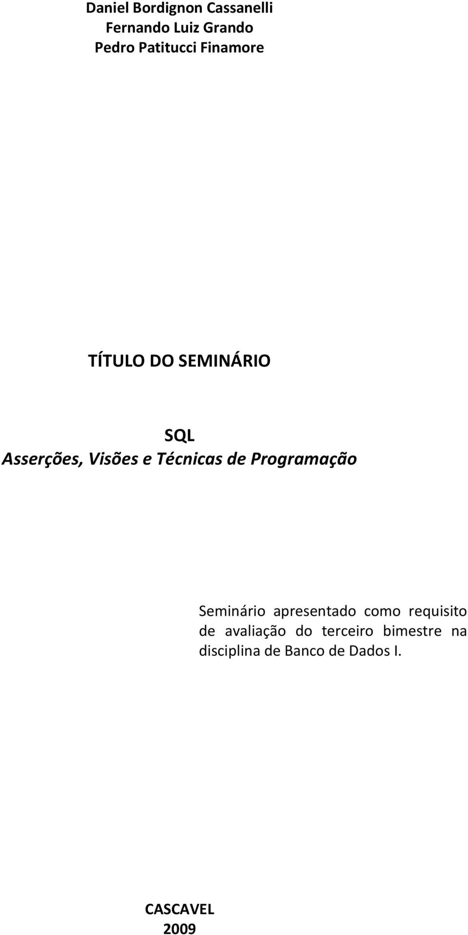 Programação Seminário apresentado como requisito de avaliação do