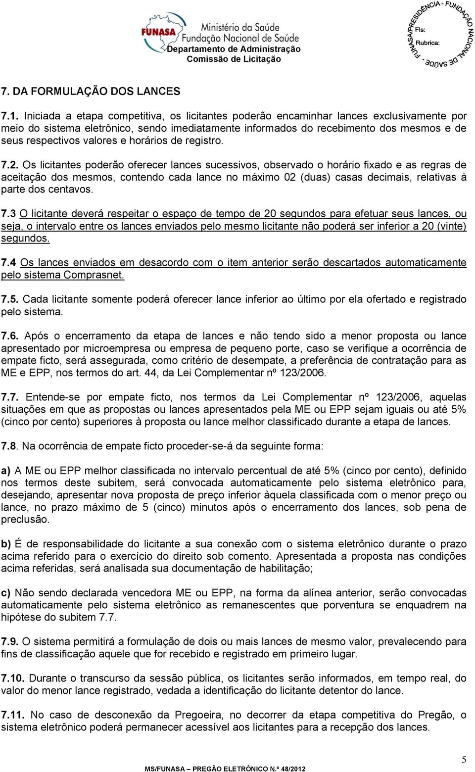 valores e horários de registro. 7.2.