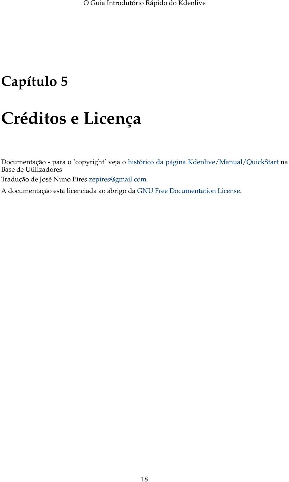 Utilizadores Tradução de José Nuno Pires zepires@gmail.