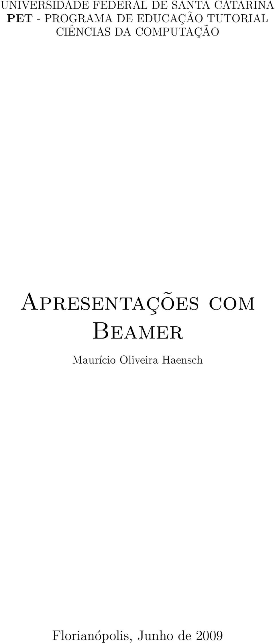 COMPUTAÇÃO Apresentações com Beamer Maurício