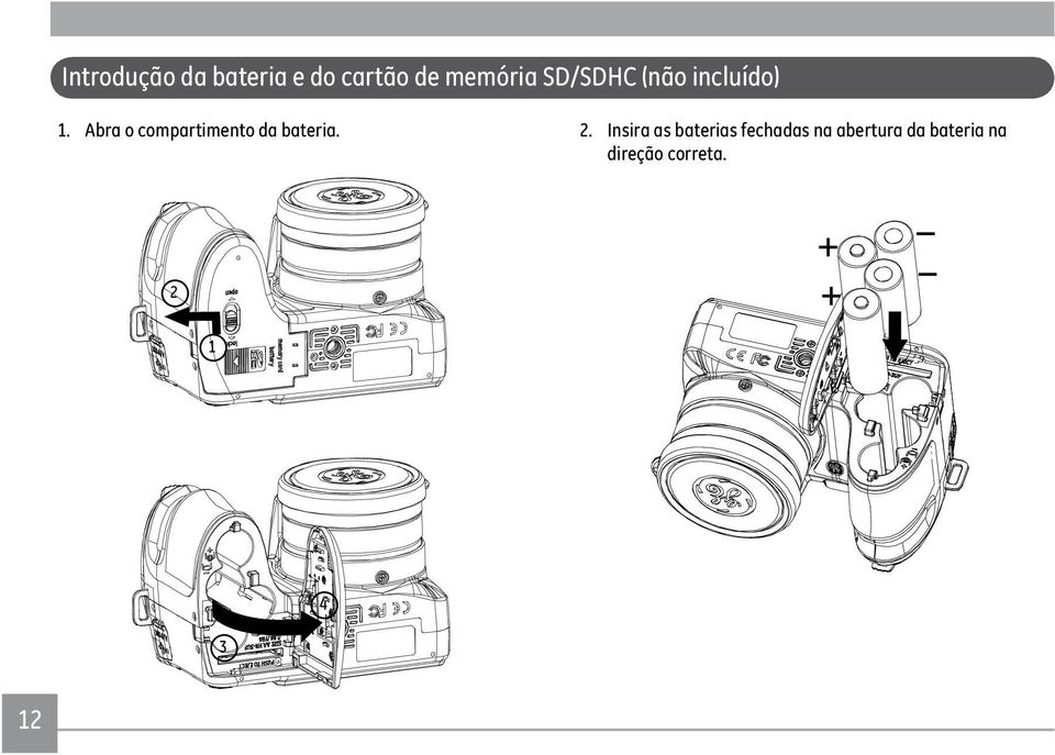 Abra o compartimento da bateria. 2.