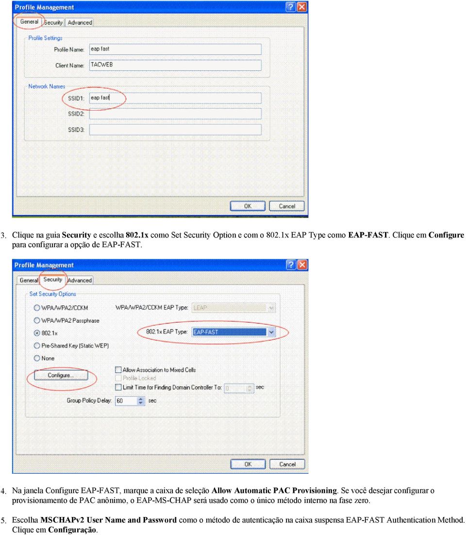 Na janela Configure EAP-FAST, marque a caixa de seleção Allow Automatic PAC Provisioning.