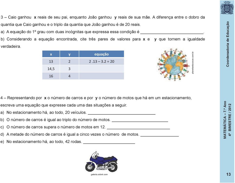 x y equação 13 2 2.13 3.2 = 20 14,5 3 16 4 planetaeducacao.com.