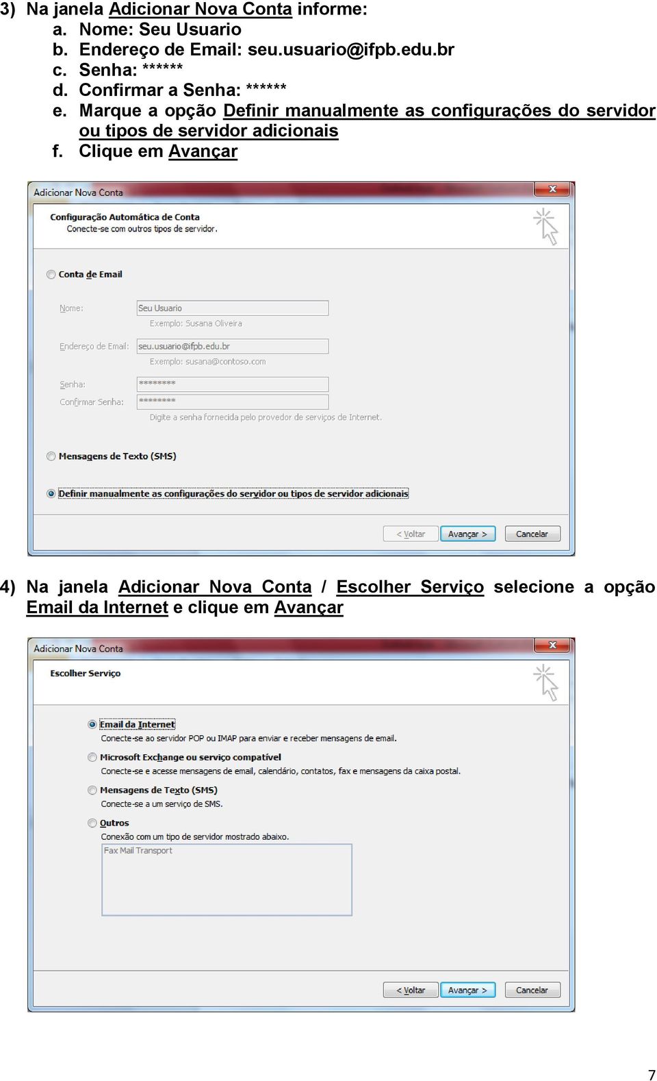 Marque a opção Definir manualmente as configurações do servidor ou tipos de servidor adicionais