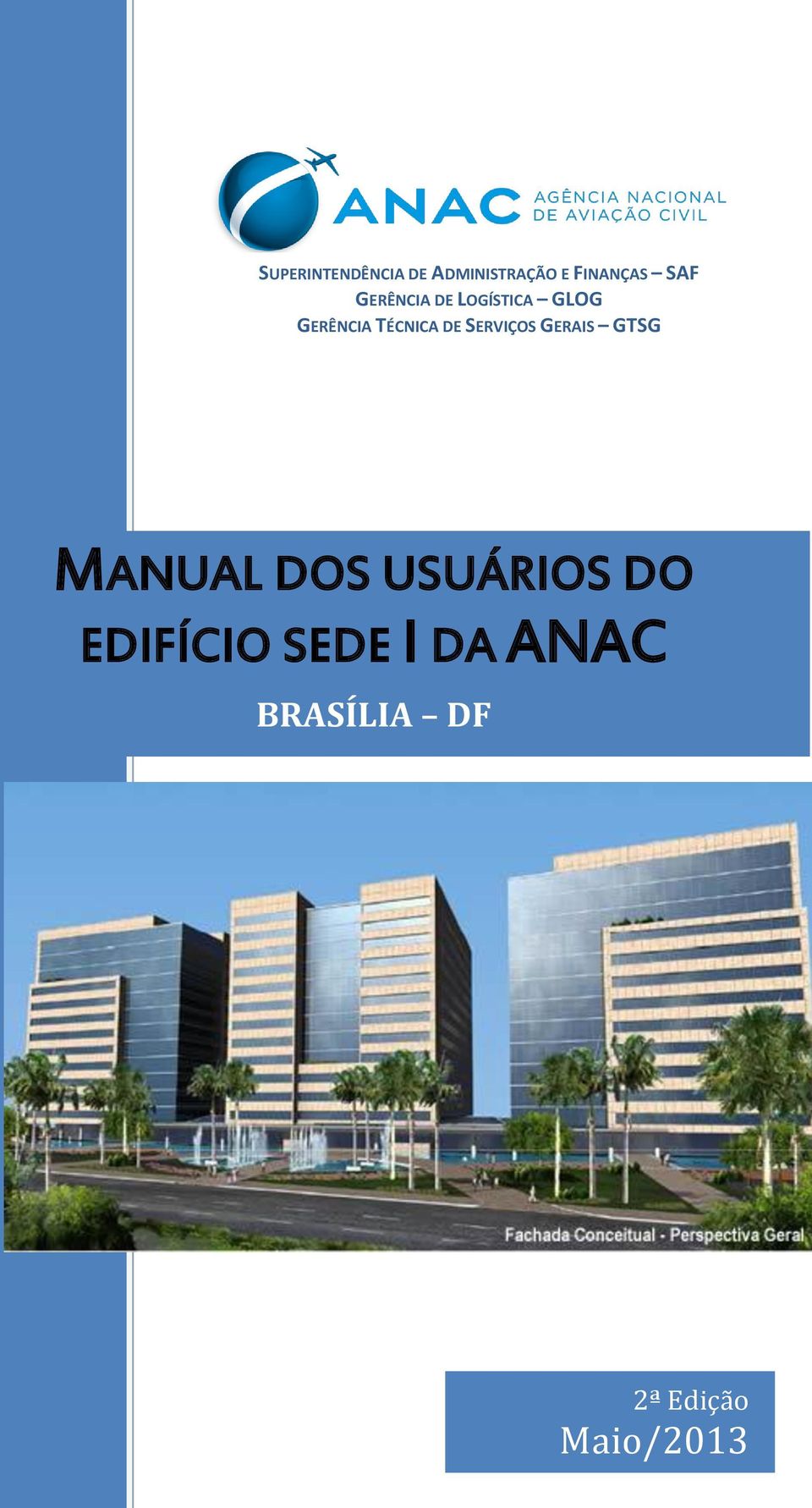 SERVIÇOS GERAIS GTSG MANUAL DOS USUÁRIOS DO EDIFÍCIO