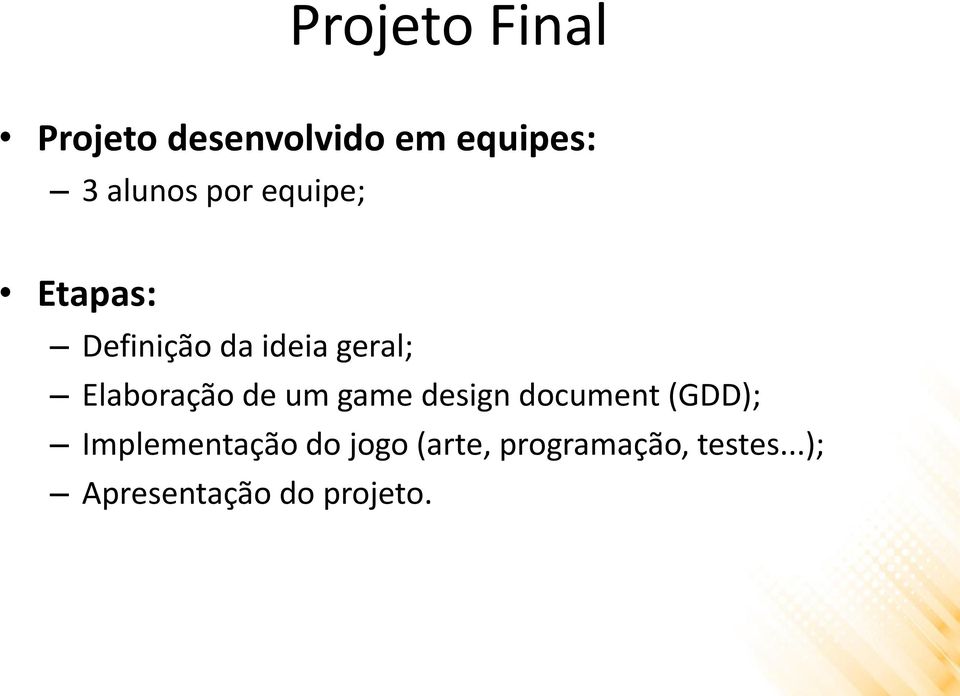 de um game design document (GDD); Implementação do jogo