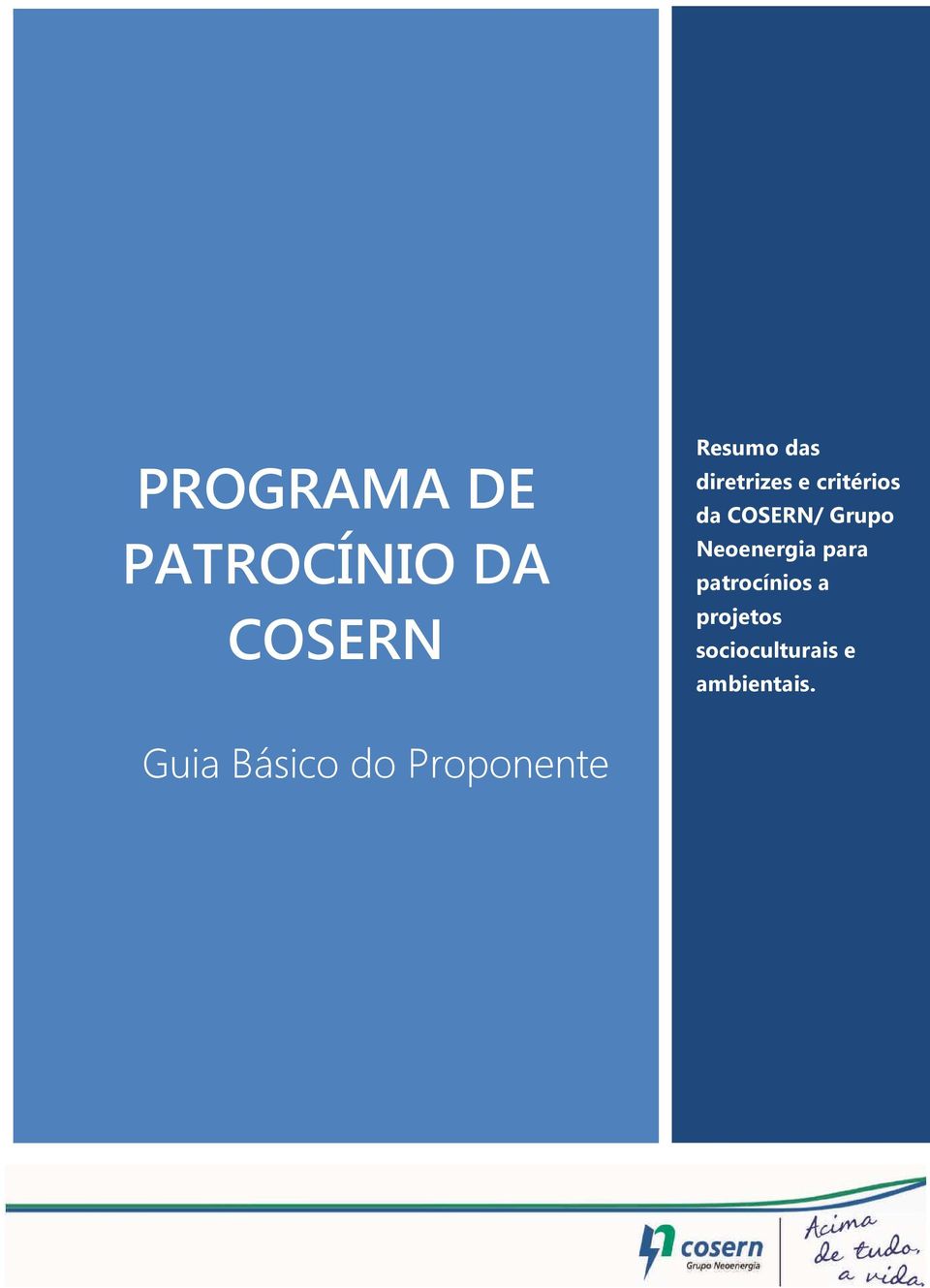 Neoenergia para patrocínios a projetos