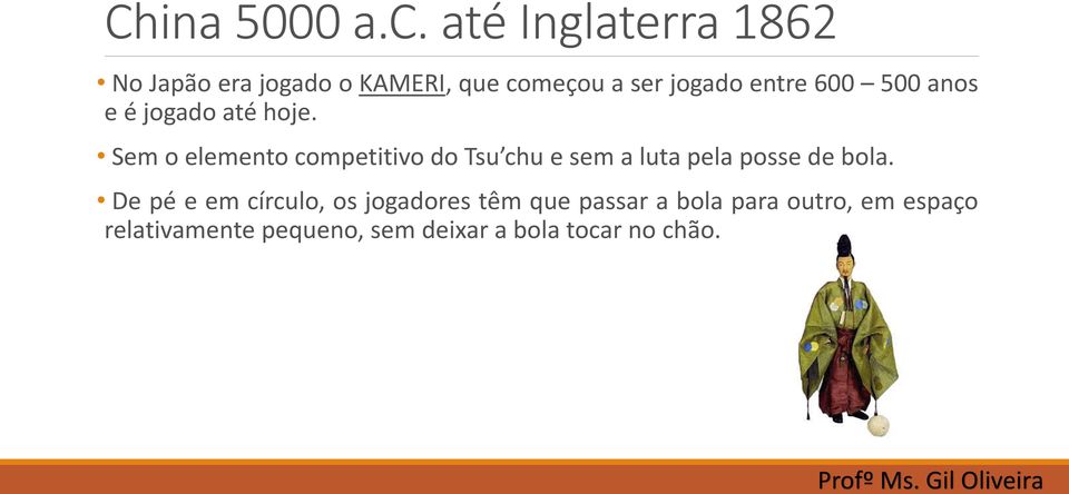 600 500 anos e é jogado até hoje.