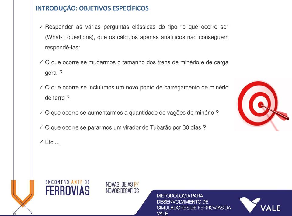 trens de minério e de carga geral? O que ocorre se incluirmos um novo ponto de carregamento de minério de ferro?