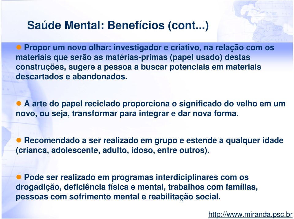 potenciais em materiais descartados e abandonados.