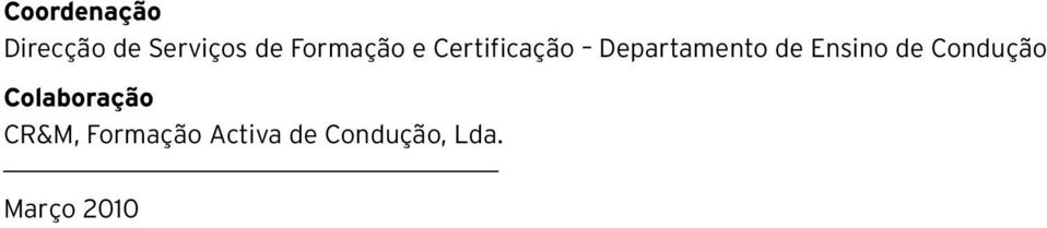 Ensino de Condução Colaboração CR&M,