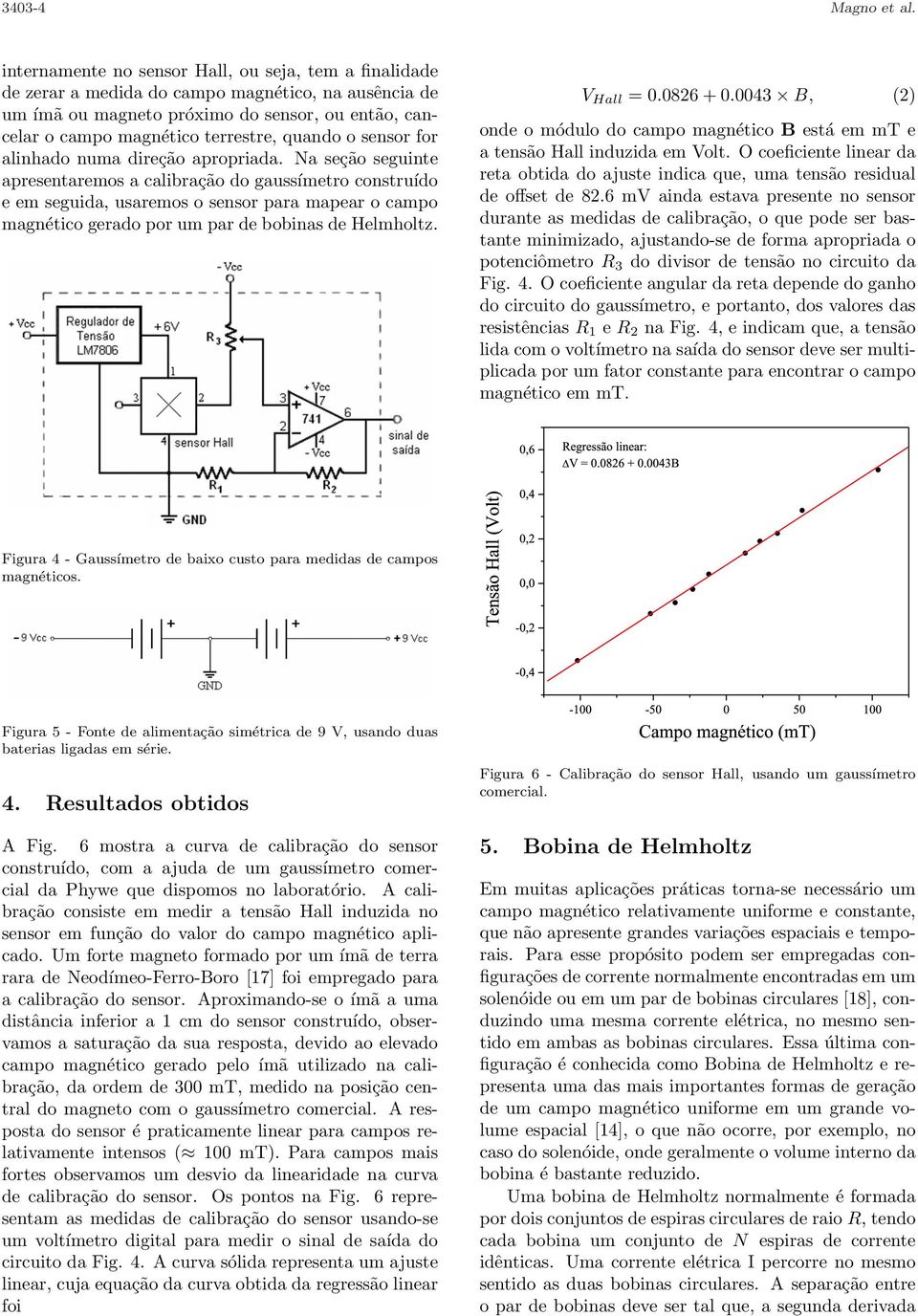 o sensor for alinhado numa direção apropriada.