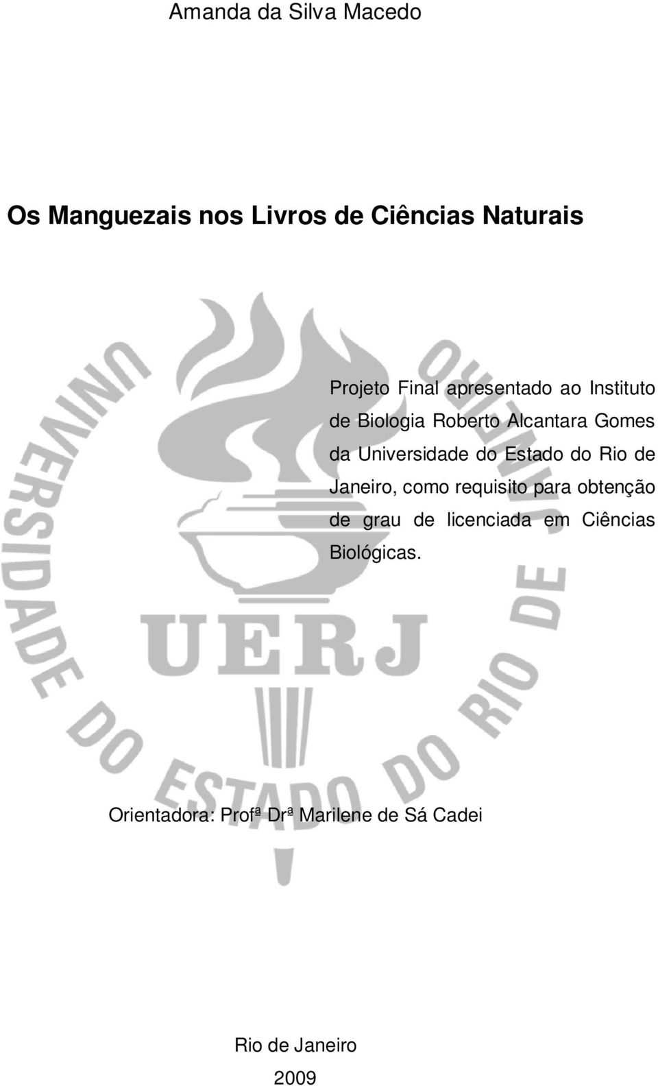 Universidade do Estado do Rio de Janeiro, como requisito para obtenção de grau de