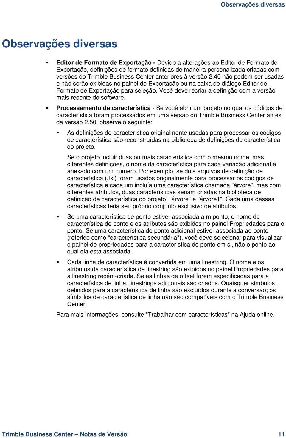 Você deve recriar a definição com a versão mais recente do software.