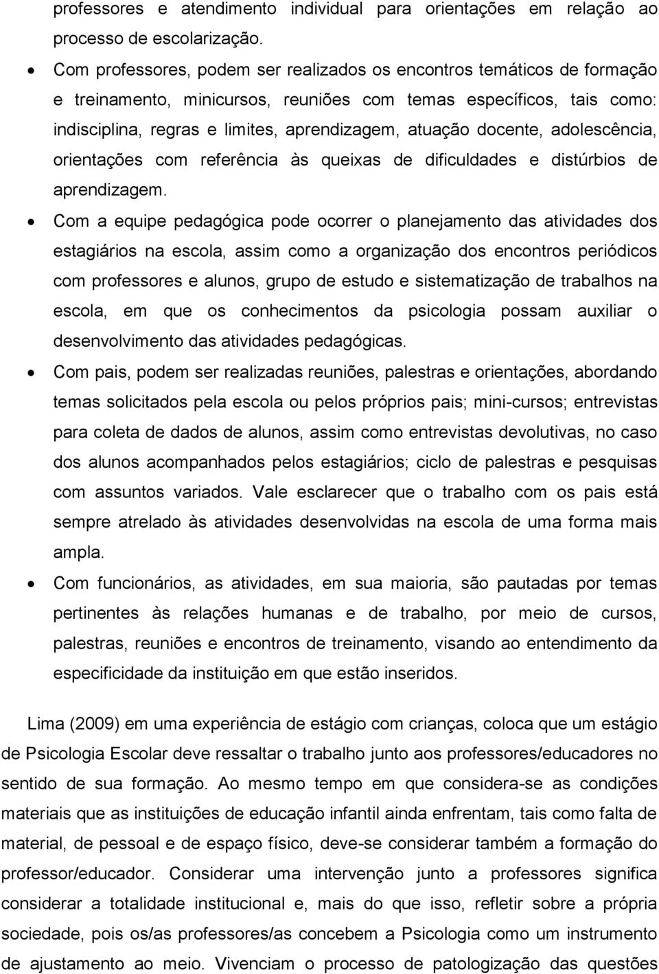 docente, adolescência, orientações com referência às queixas de dificuldades e distúrbios de aprendizagem.