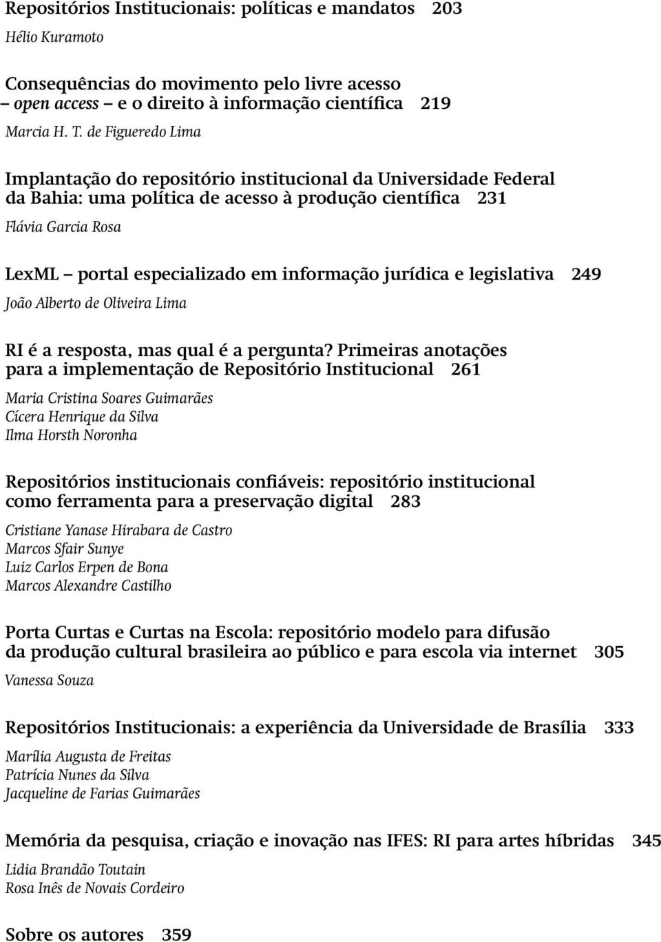 informação jurídica e legislativa 249 João Alberto de Oliveira Lima Ri é a resposta, mas qual é a pergunta?