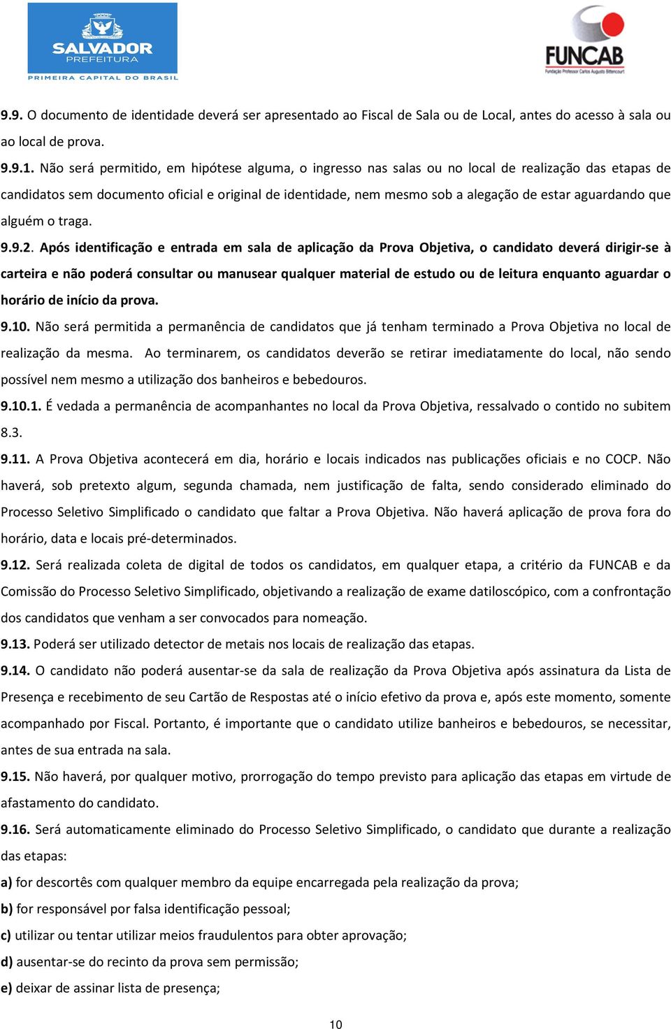 aguardando que alguém o traga. 9.9.2.