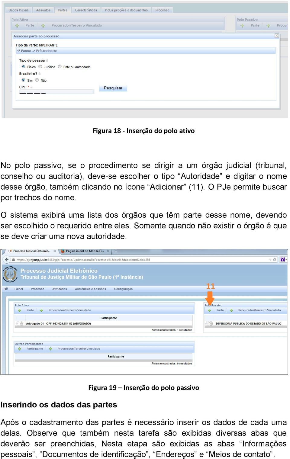 Somente quando não existir o órgão é que se deve criar uma nova autoridade.