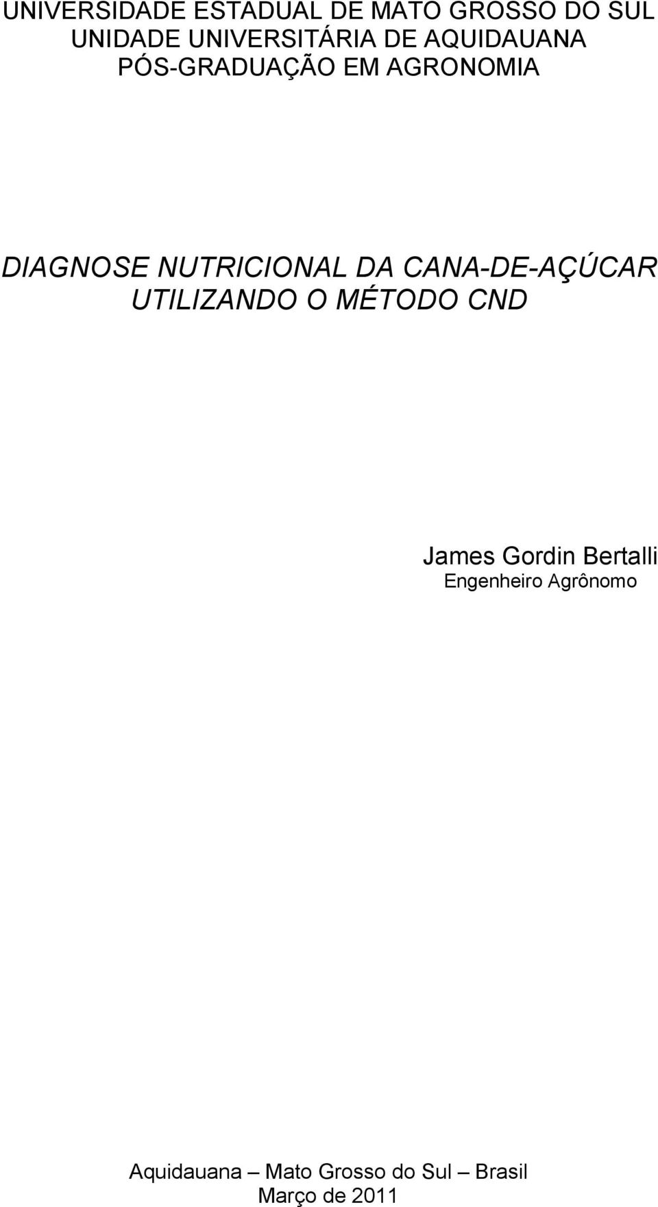 CANA-DE-AÇÚCAR UTILIZANDO O MÉTODO CND James Gordin Bertalli