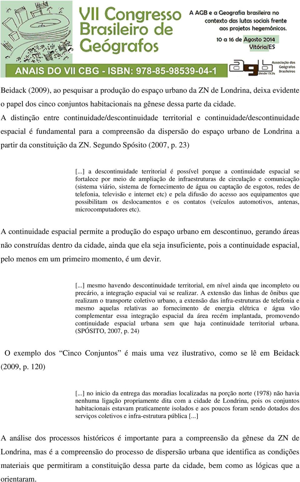 da ZN. Segundo Spósito (2007, p. 23) [.