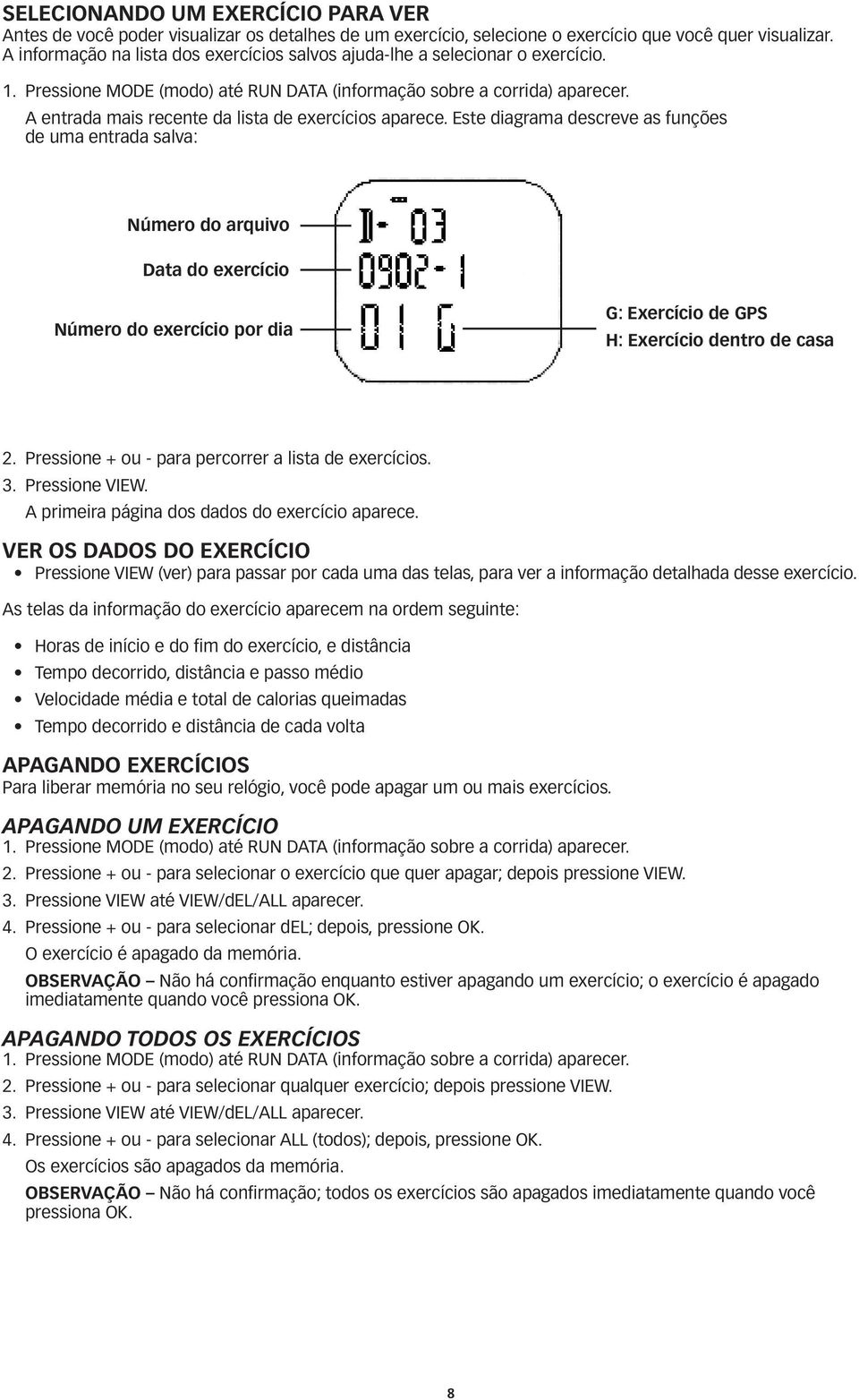 A entrada mais recente da lista de exercícios aparece.