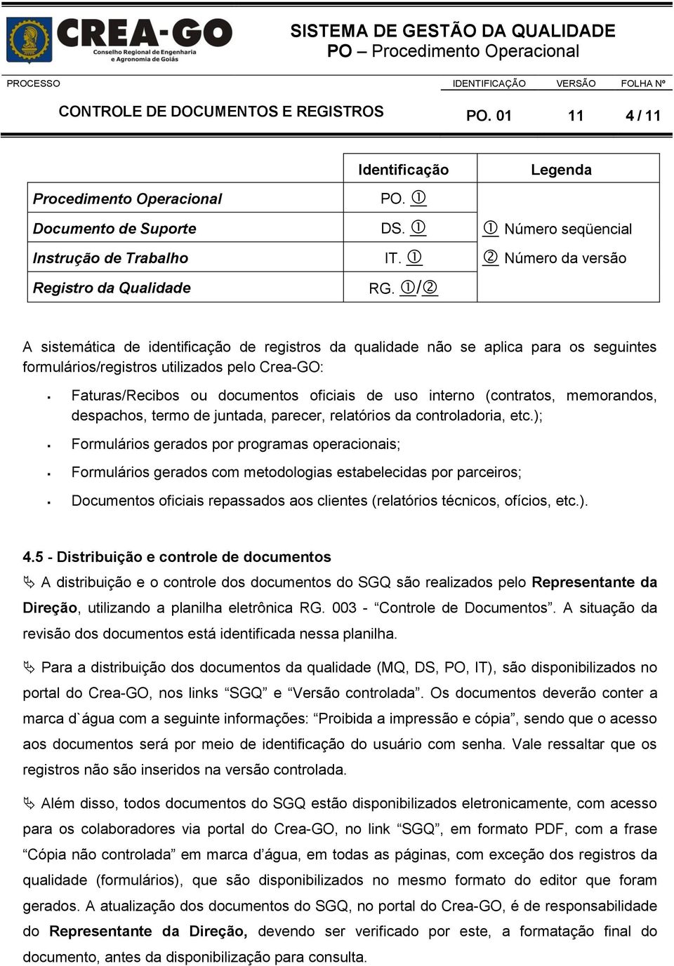 documentos oficiais de uso interno (contratos, memorandos, despachos, termo de juntada, parecer, relatórios da controladoria, etc.