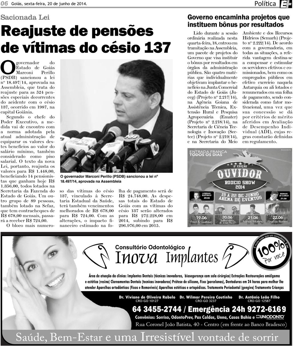 497/14, aprovada na Assembleia (PSDB) sancionou a lei nº 18.