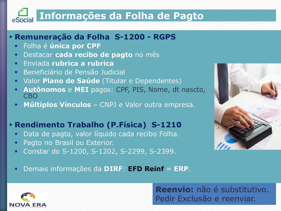 Múltiplos Vínculos CNPJ e Valor outra empresa. Rendimento Trabalho (P.Física) S-1210 Data de pagto, valor líquido cada recibo Folha.