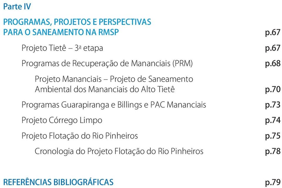 68 Projeto Mananciais Projeto de Saneamento Ambiental dos Mananciais do Alto Tietê p.