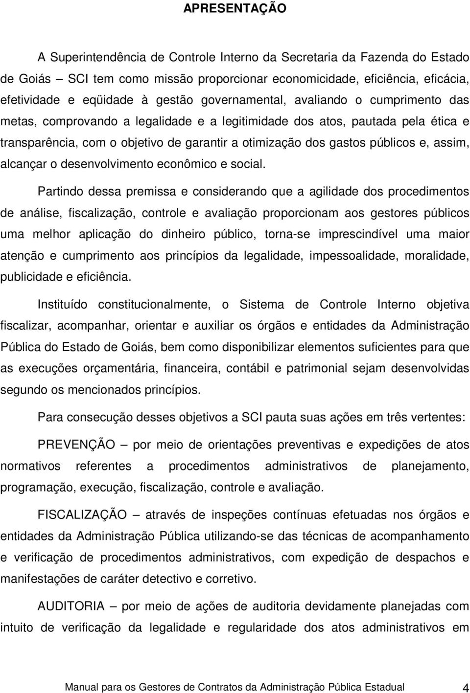 e, assim, alcançar o desenvolvimento econômico e social.