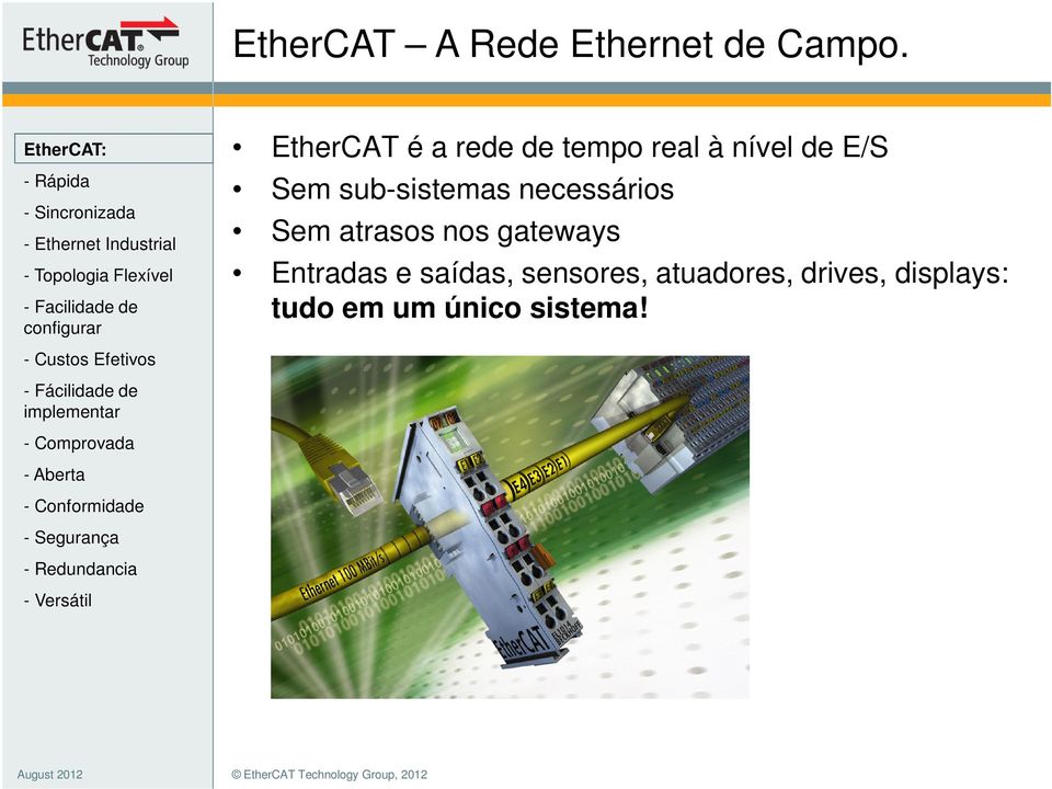 sub-sistemas necessários Sem atrasos nos gateways