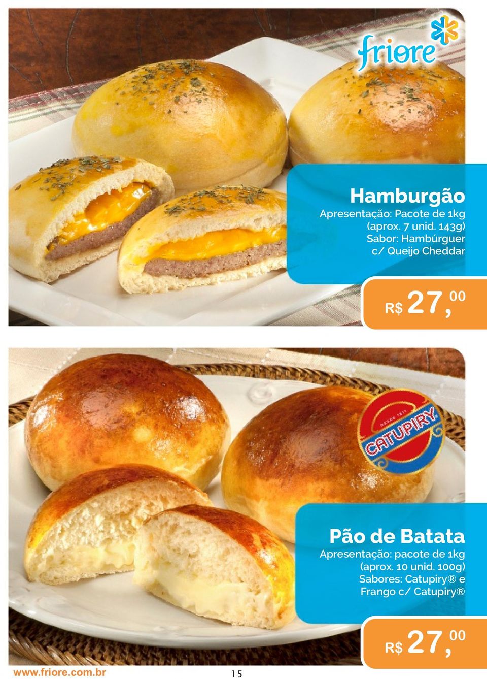 143g) Sabor: Hambúrguer c/ Queijo Cheddar R$