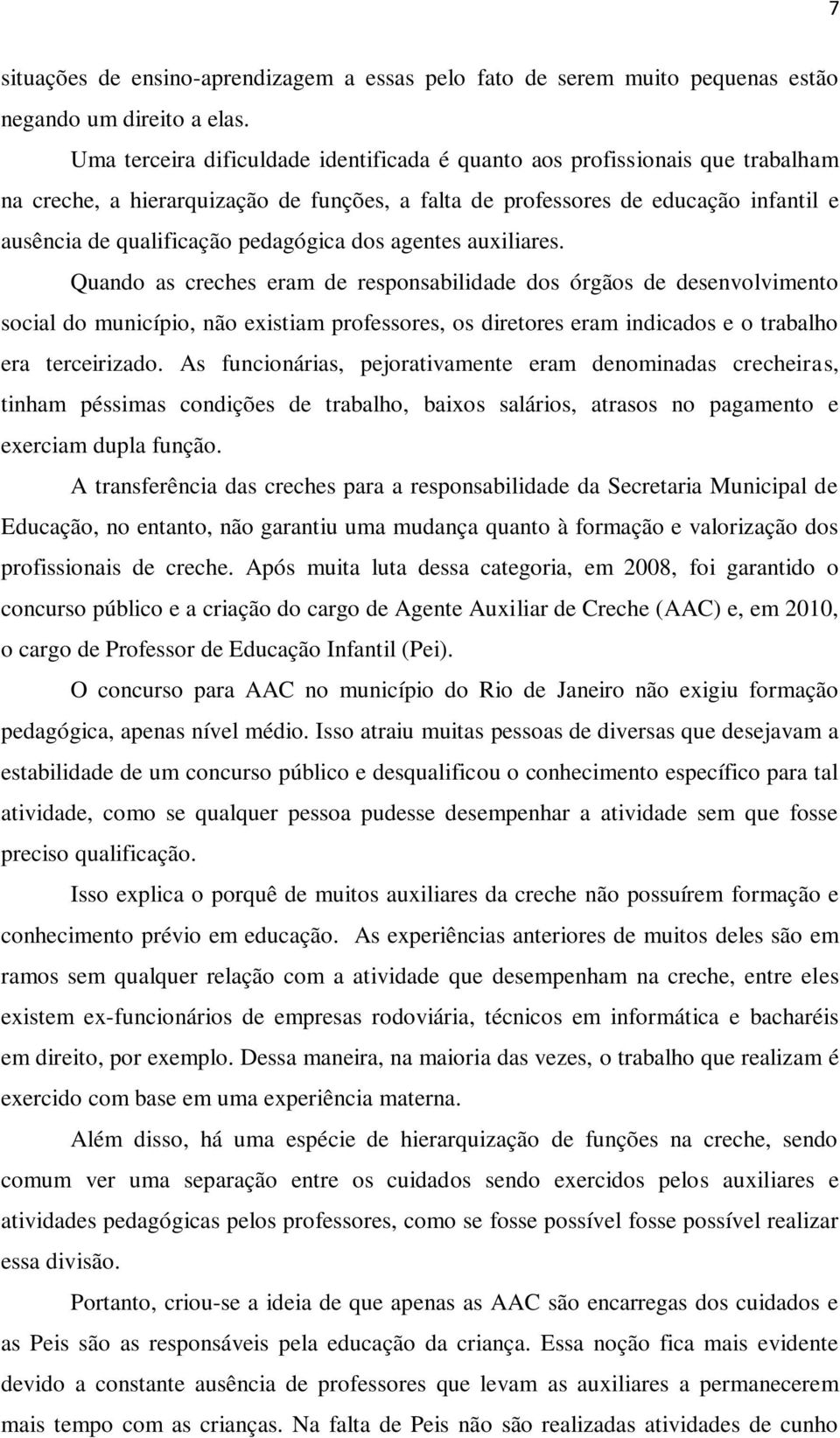 pedagógica dos agentes auxiliares.