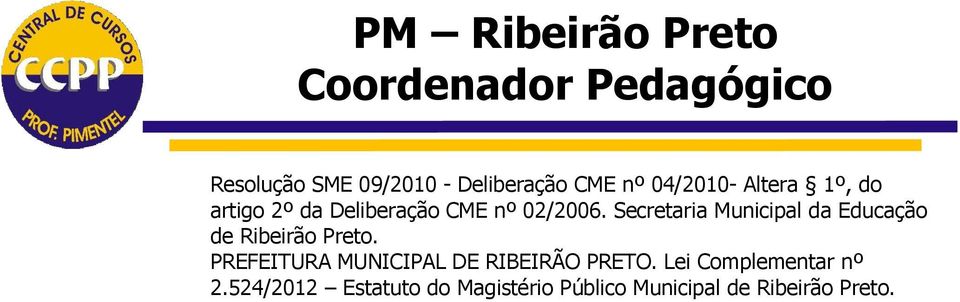 Secretaria Municipal da Educação de Ribeirão Preto.