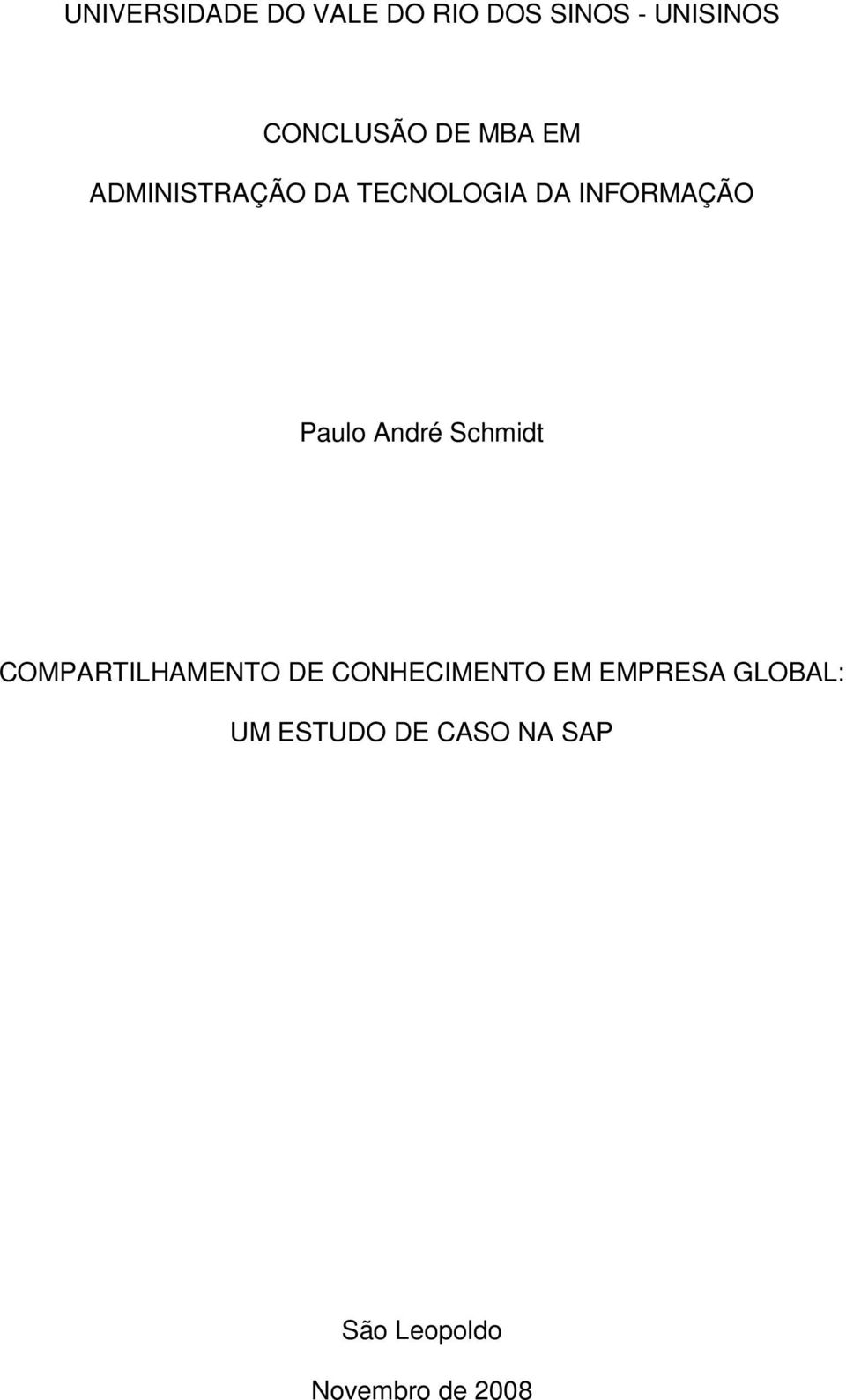 André Schmidt COMPARTILHAMENTO DE CONHECIMENTO EM EMPRESA