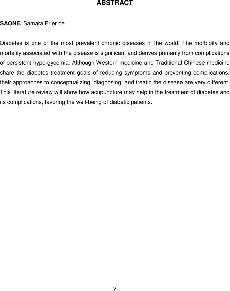 Although Western medicine and Traditional Chinese medicine share the diabetes treatment goals of reducing symptoms and preventing complications, their