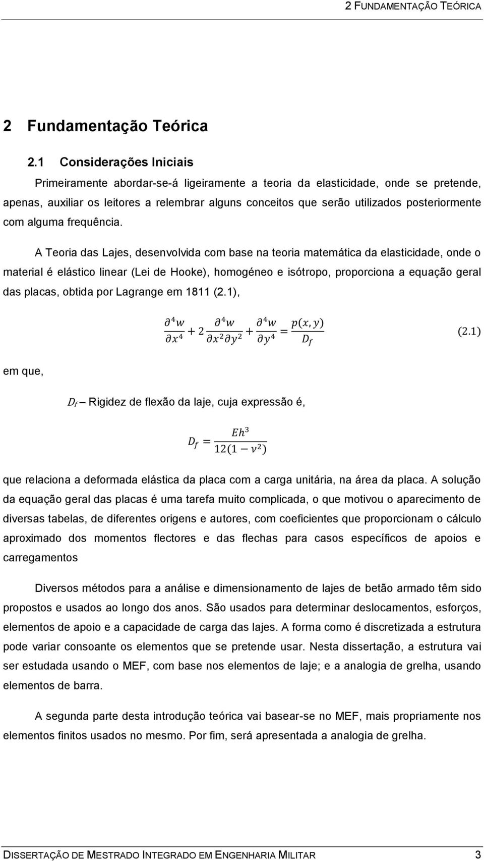 posteriormente com alguma frequência.