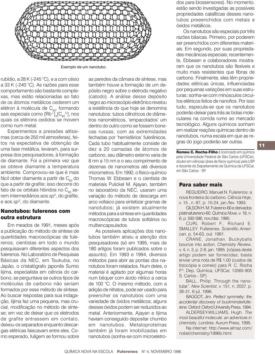 obtenção de uma fase metálica, levaram, para surpresa dos pesquisadores, à formação de diamante Foi a primeira vez que se obteve diamante a temperatura ambiente Comprovou-se que é mais fácil obter